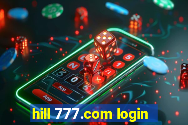 hill 777.com login